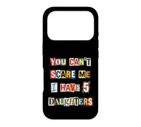 Fearless Parent 5 Daughters Ransom Note Case for iPhone 17 Pro