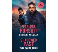 Fearless Pursuit / Shadowed Past: 2 romance in uniform love stories perfect for fans of enemies to lovers, second chance sparks and murder mysteries in 2025!