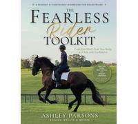 Fearless Rider Toolkit: A Nervous System Based Confidence Program for the Equestrian