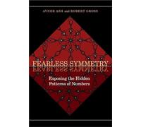 Fearless Symmetry - Exposing The Hidden Patterns of Numbers