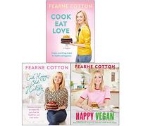 Fearne Cotton 3 Books Collection Set Cook Eat Love, Cook Happy Cook Healthy, Happy Vegan