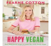 Fearne Cotton Happy Vegan Hardback Book Fearne Cotton Multicolor