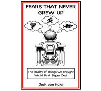 Fears That Never Grew Up: The Reality of Things We Thought Would Be a Bigger Deal
