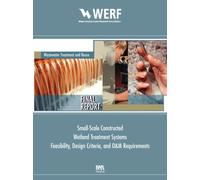 Feasibility, Design Criteria, and O&M Requirements for Small Scale Constructed Wetland Wastewater Treatment Systems