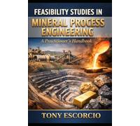Feasibility Studies in Mineral Process Engineering