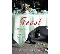 Feast: A History of Grand Eating