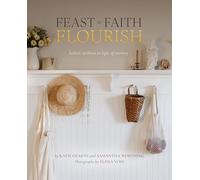 Feast Faith Flourish: Holistic Wellness in Light of Eternity