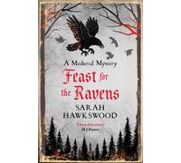 Feast for the Ravens : The must-read medieval mystery series