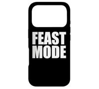 FEAST MODE EATING BUFFET AYCE HOLIDAY THANKSGIVING DINNER Case for iPhone 17 Pro