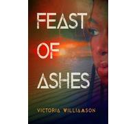 Feast of Ashes: a dystopian YA survival story: 1