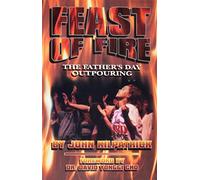 Feast of fire : the Father's day outpouring