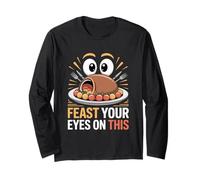 Feast Your Eyes on This Thanksgiving Long Sleeve T-Shirt