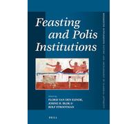 Feasting and Polis Institutions – Mnemosyne Supplements, 414 – Brill