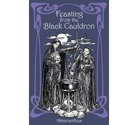 Feasting from the Black Cauldron: Teachings from a Witches' Clan