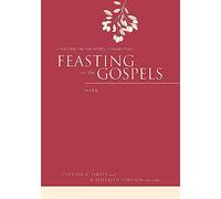 Feasting on the Gospels--Mark: A Feasting on the Word Commentary
