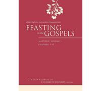 Feasting on the Gospels--Matthew, Volume 1: A Feasting on the Word Commentary