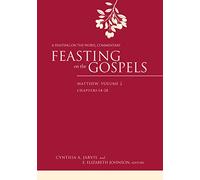Feasting on the Gospels--Matthew, Volume 2: A Feasting on the Word Commentary