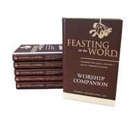 Feasting on the Word Worship Companion Complete Six-Volume Set: Liturgies for Years A, B, and C: 1-2
