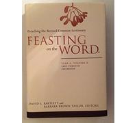 Feasting on the Word: Year A, Volume 2: Lent through Eastertide: 02