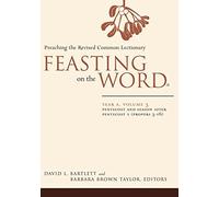 [(Feasting on the Word: Year A, Volume 3 : Pentecost and Season After Pentecost 1 ( Propers 3-16))] [By (author) David L. Bartlett] published on (January, 2015)