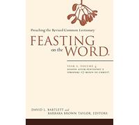 Feasting on the Word: Year A, Volume 4: Season after Pentecost 2 (Propers 17-Reign of Christ)