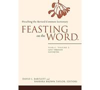 Feasting on the Word: Year C, Vol. 2: Lent through Eastertide
