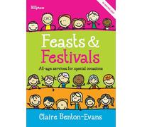 Feasts and Festivals - Claire Benton-Evans [Paperback] [Aug 29, 2012] Claire Benton-Evans [Paperback] [Aug 29, 2012] Claire Benton-Evans [Paperback] [Aug 29, 2012] Claire Benton-Evans