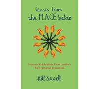 FEASTS FROM THE PLACE BELOW: Celebration food from London’s top vegetarian restaurant