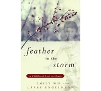 Feather in the Storm: A Childhood Lost in Chaos
