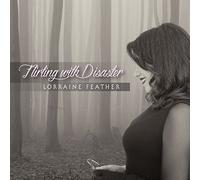 FEATHER,LORRAINE - Flirting with Disaster
