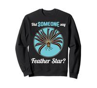 Feather Stars Did someone say Feather Star Sweatshirt