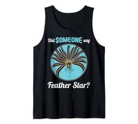 Feather Stars Did Someone say Feather Star Tank Top