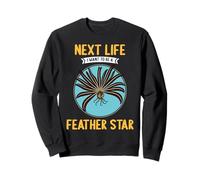 Feather Stars Next Life i want to be a Feather Star Sweatshirt