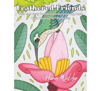 Feathered Friends: Bold and Easy Hummingbird Colouring Book With Positive Affirmations