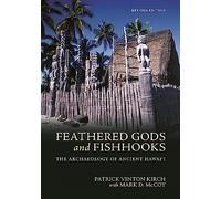 Feathered Gods and Fishhooks: The Archaeology of Ancient Hawai‘i