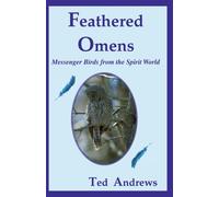 Feathered Omens: Messenger Birds from the Spirit World (Book & 40 Colour Card Oracle Set)
