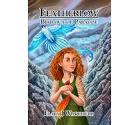 FEATHERLOW: BIRD OUT OF PARADISE