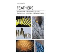 Feathers : An Identification Guide to the Feathers of Western European Birds