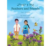 Feathers and Friends (Dari-English): پرها و دوستان (Language Lizard Bilingual Living in Harmony)
