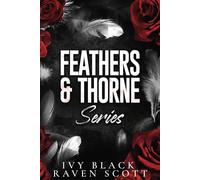 Feathers and Thorne Series Books 1 - 3: The Complete Collection