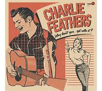 Feathers, Charlie - Why Don'T You... Get With It (Col. Vinyl) [VINYL]