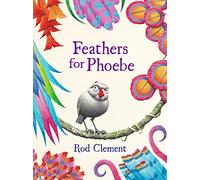 Feathers for Phoebe