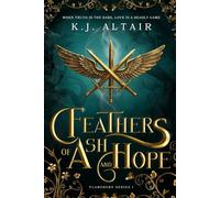 Feathers of Ash and Hope: A Slow Burn Fantasy Romance (Flameborn Series)