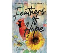 Feathers of Hope - A Novel (Shades of Light)