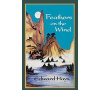 Feathers on the Wind: Reflections for the Lighthearted Soul