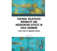 Featural Relativized Minimality and Intervention Effects in Child Grammar : A Case Study of Mandarin Passives