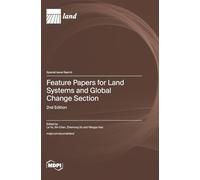 Feature Papers for Land Systems and Global Change Section: 2nd Edition