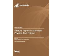 Feature Papers in Materials Physics (2nd Edition)