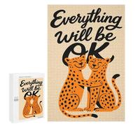 Featured Design: Everything Will Be OK - Cheetahs, 1000 PCS, Adult Wooden Jigsaw, Housewarming Gift - for A Rewarding Weekend Challenge