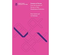 Features of Person: From the Inventory of Persons to Their Morphological Realization: Volume 78 (Linguistic Inquiry Monographs)
